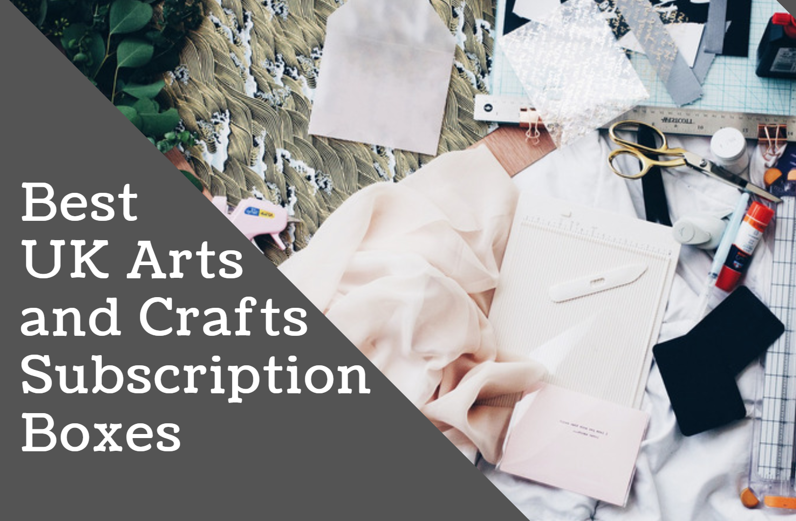 The Best UK Arts and Crafts Subscription Boxes